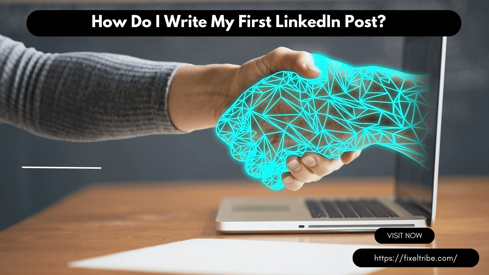 How Do I Write My First LinkedIn Post?http://fixeltribe.com/