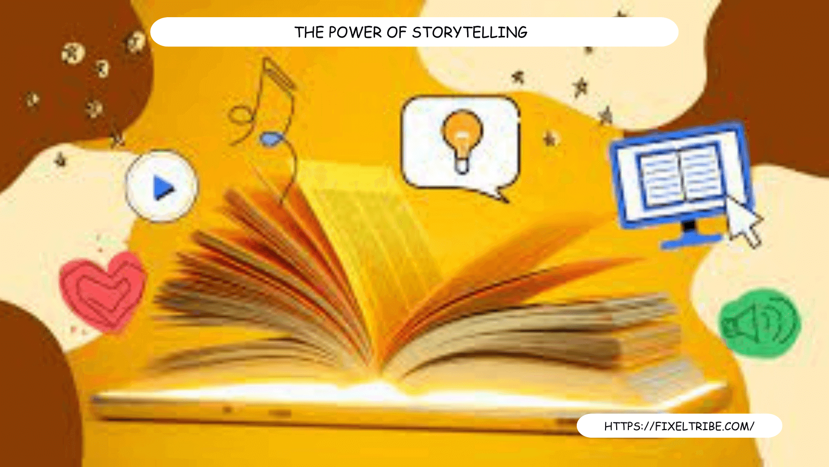 The Power of Storytelling http://fixeltribe.com/w