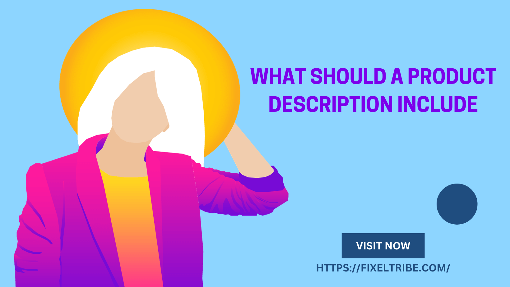 What should a product description include. http://fixeltribe.com/